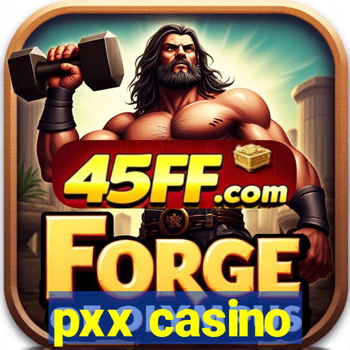 pxx casino